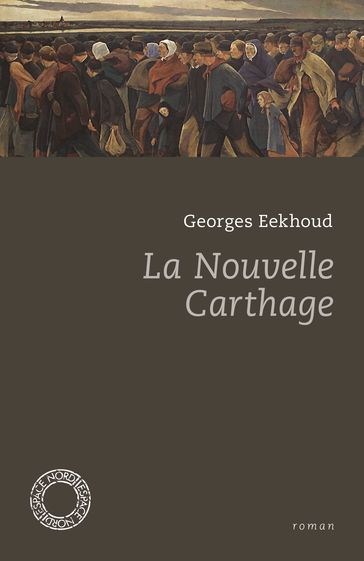 La Nouvelle Carthage - Georges Eekhoud