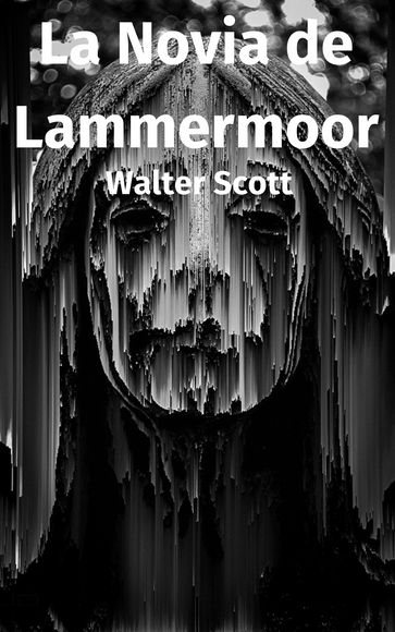 La Novia de Lammermoor - Walter Scott