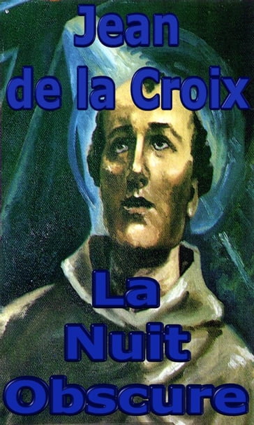 La Nuit Obscure - Jean de la Croix