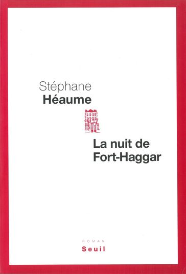 La Nuit de Fort-Haggar - Stéphane Héaume