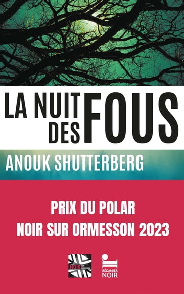 La Nuit des fous - Anouk SHUTTERBERG