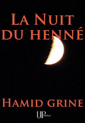 La Nuit du henné - Hamid Grine