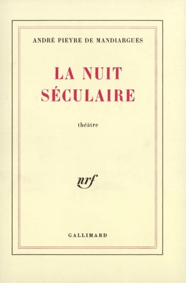 La Nuit séculaire - André Pieyre de Mandiargues