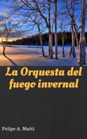 La Orquesta del fuego invernal