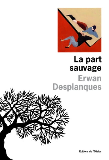 La Part sauvage - Erwan Desplanques