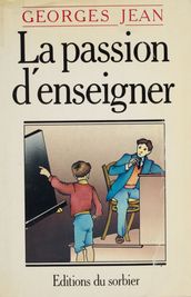 La Passion d enseigner