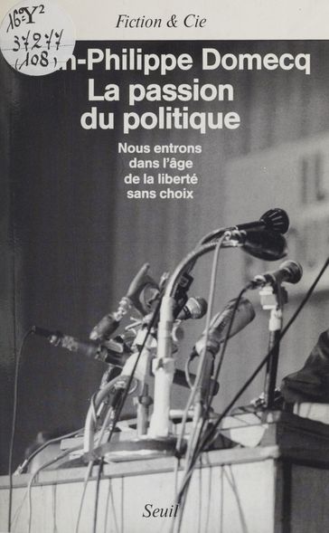 La Passion du politique - Jean-Philippe Domecq