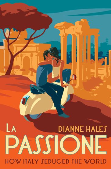 La Passione - Dianne Hales