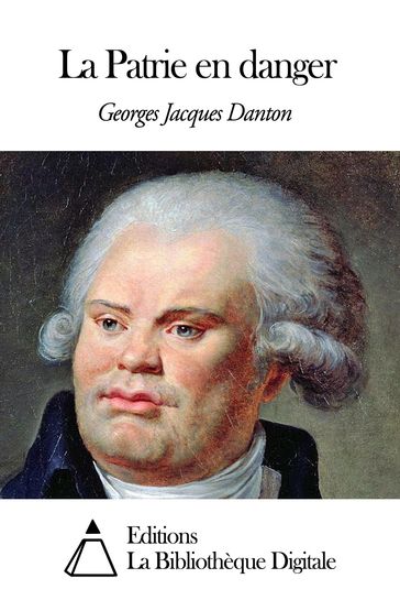 La Patrie en danger - Georges Jacques Danton
