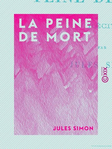 La Peine de mort - Jules Simon