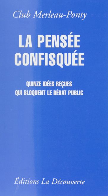 La Pensée confisquée - Club de réflexions sociales et politiques Maurice Merleau-Ponty