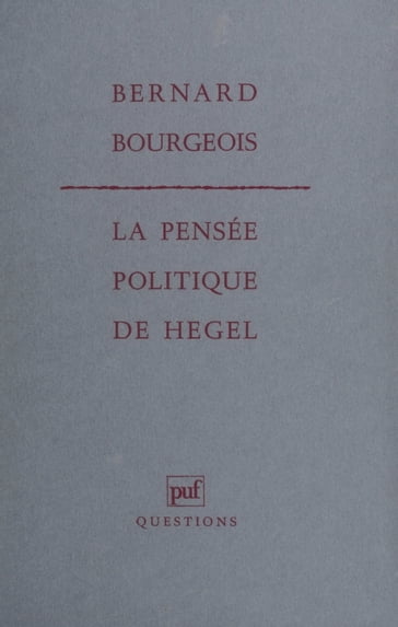 La Pensée politique de Hegel - Bernard Bourgeois