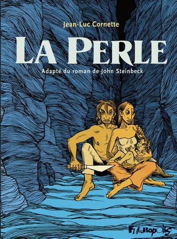 La Perle - Jean-Luc Cornette - John Steinbeck