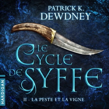 La Peste et la Vigne - Patrick K. Dewdney