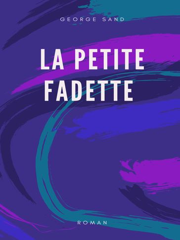 La Petite Fadette - George Sand