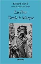 La Peur Tombe le Masque