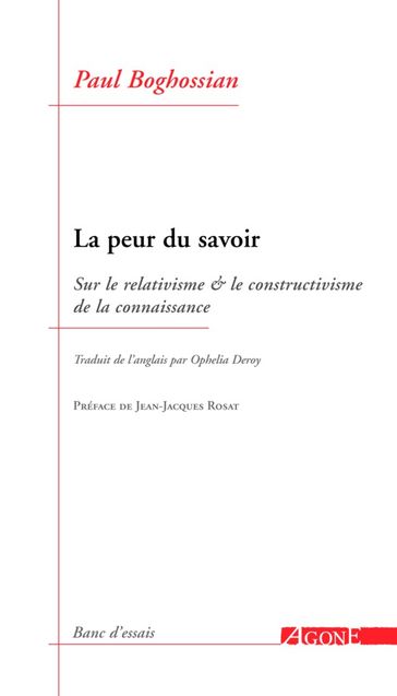 La Peur du savoir - Paul Boghossian