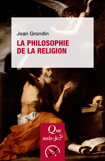 La Philosophie de la religion - Jean Grondin