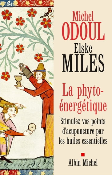 La Phyto-énergétique - Michel Odoul - Elske Miles