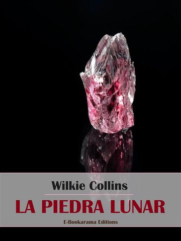 La Piedra Lunar - Collins Wilkie
