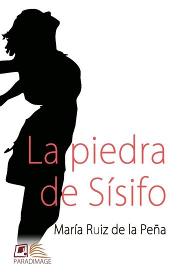 La Piedra de Sísifo - María Ruiz de la Peña