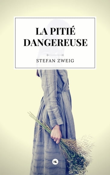 La Pitié dangereuse - Stefan Zweig