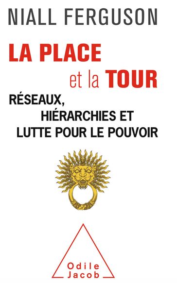 La Place et la Tour - Niall Ferguson