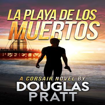 La Playa de los Muertos - Douglas Pratt