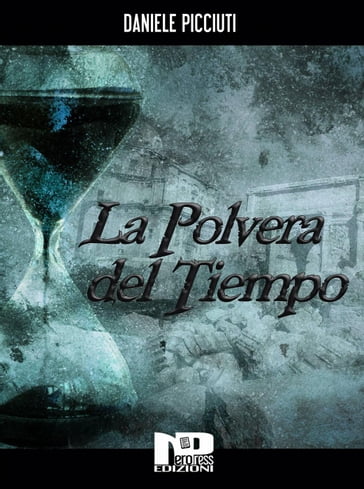 La Polvera del Tiempo - Daniele Picciuti