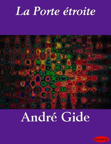 La Porte étroite - André Gide