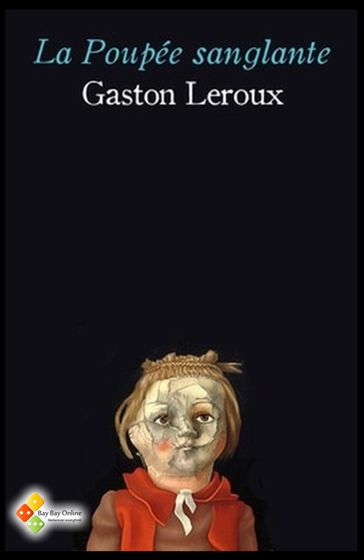 La Poupée sanglante - Gaston Leroux