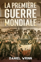 La Première Guerre Mondiale