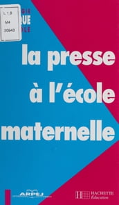 La Presse à l école maternelle