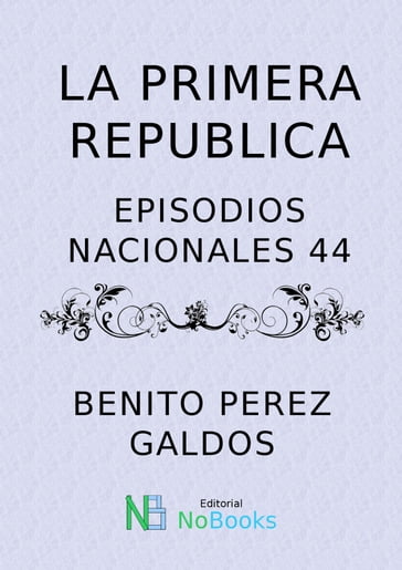 La Primera Republica - Benito Perez Galdos