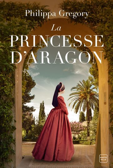 La Princesse d'Aragon - Philippa Gregory