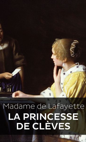 La Princesse de Clèves - Marie-Madeleine (Madame de) La Fayette