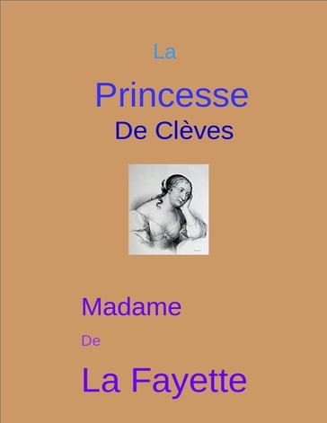 La Princesse de Cleves - Marie Madeleine (contessa) De la Fayette