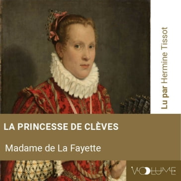 La Princesse de Clèves - Marie-Madeleine de la Fayette