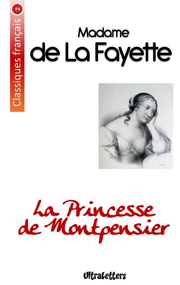 La Princesse de Montpensier - Marie Madeleine (contessa) De la Fayette