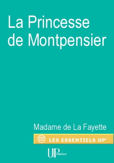 La Princesse de Montpensier - Marie Madeleine (contessa) De la Fayette