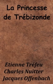 La Princesse de Trébizonde