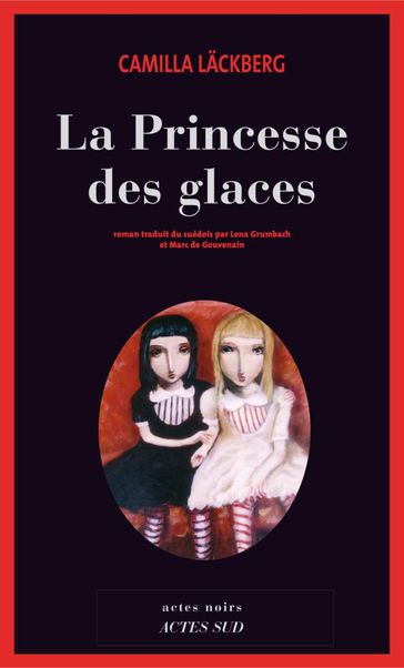 La Princesse des glaces - Camilla Lackberg