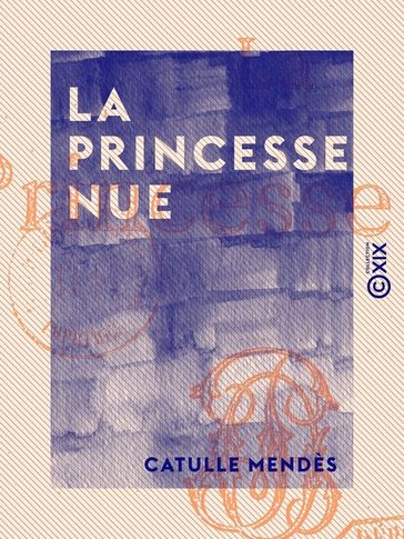 La Princesse nue - Catulle Mendès