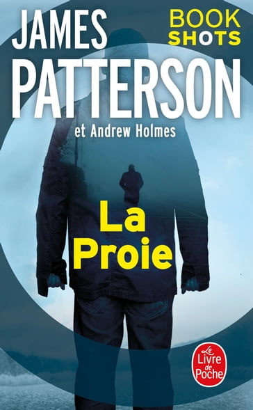 La Proie - Andrew Holmes - James Patterson