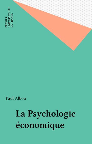 La Psychologie économique - Paul Albou