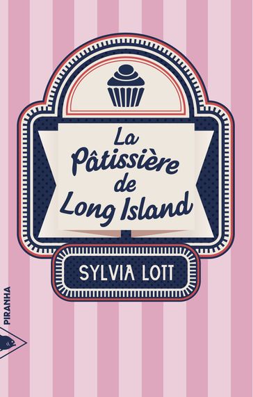 La Pâtissière de Long Island - Sylvia Lott