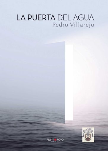 La Puerta del agua - Pedro Villarejo Pérez