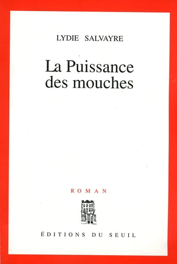 La Puissance des mouches - Lydie Salvayre