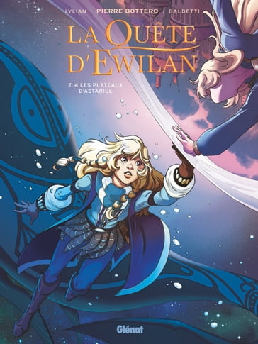 La Quête d'Ewilan - Tome 04 - Lylian - Laurence Baldetti - Nicolas VIAL - Pierre Bottero