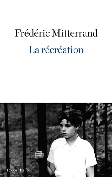 La Récréation - Frédéric Mitterrand